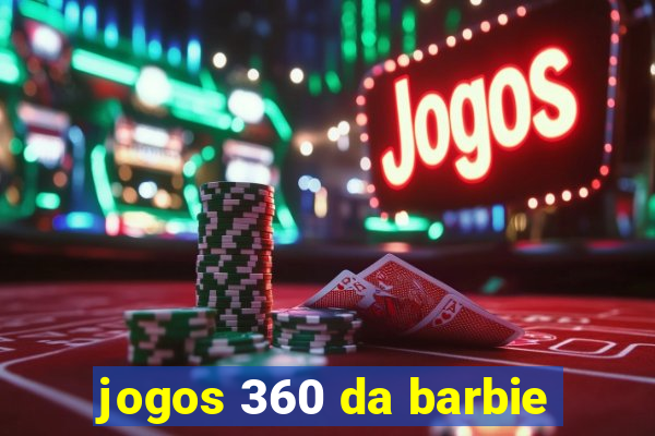 jogos 360 da barbie